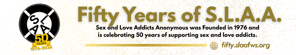 Banner announcing Fifty Years of S.L.A.A. celebrating 50 years of supporting sex and love addicts, with a circular S.L.A.A. logo on the left.